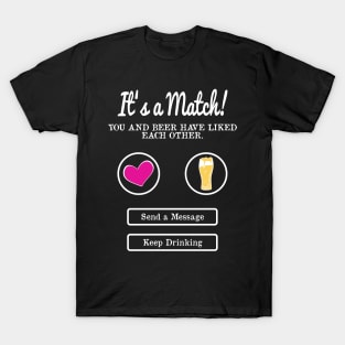 It's A Match! Beer T-Shirt